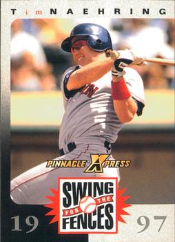 1997 Pinnacle X-Press - Swing for the Fences Players #NNO Tim Naehring Front