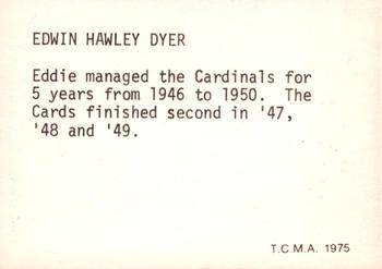 1975 TCMA 1942-1946 St. Louis Cardinals #NNO Eddie Dyer Back
