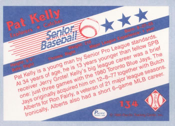 1990 Pacific Senior League #134 Pat Kelly Back