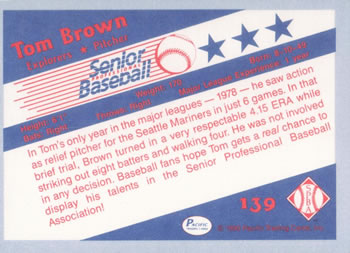 1990 Pacific Senior League #139 Tom Brown Back