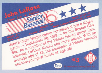 1990 Pacific Senior League #43 John LaRose Back