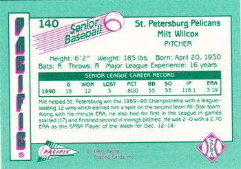 1991 Pacific Senior League #140 Milt Wilcox Back