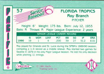 1991 Pacific Senior League #57 Roy Branch Back