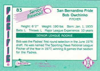 1991 Pacific Senior League #83 Bob Owchinko Back