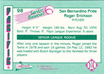 1991 Pacific Senior League #98 Roger Erickson Back