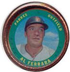 1971 Topps - Coins #25 Al Ferrara Front