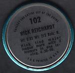 1971 Topps - Coins #102 Rick Reichardt Back