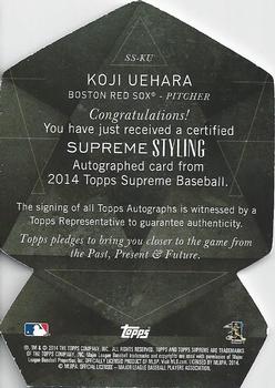 2014 Topps Supreme - Supreme Styling Autographs #SS-KU Koji Uehara Back