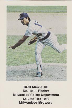 1982 Milwaukee Brewers Police #NNO Bob McClure Front