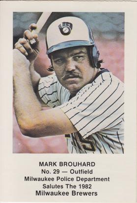 1982 Milwaukee Brewers Police #NNO Mark Brouhard Front