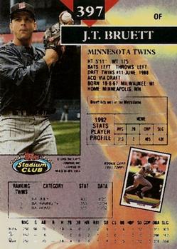 1993 Stadium Club - First Day Production #397 J.T. Bruett Back