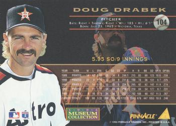 1994 Pinnacle - Museum Collection #104 Doug Drabek Back