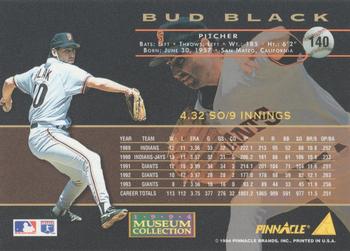 1994 Pinnacle - Museum Collection #140 Bud Black Back