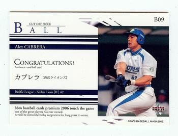 2006 BBM Touch the Game - Ball Cards #B09 Alex Cabrera Back