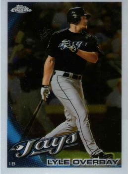 2010 Topps Chrome #82 Lyle Overbay Front