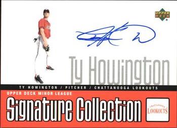 2002 Upper Deck Minor League - Signature Collection #TH Ty Howington Front