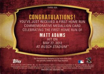 2015 Topps - First Home Run Medallions #FHRM-MA Matt Adams Back