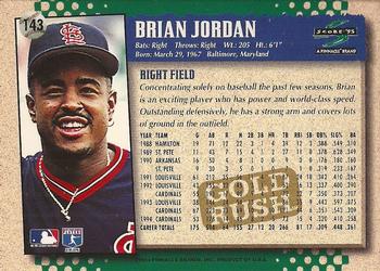 1995 Score - Gold Rush #143 Brian Jordan Back