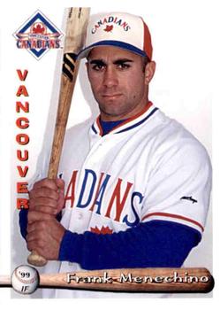 1999 Grandstand Vancouver Canadians #NNO Frank Menechino Front