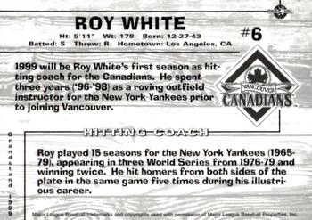 1999 Grandstand Vancouver Canadians #NNO Roy White Back
