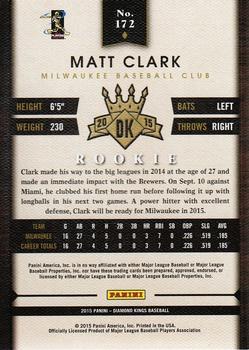 2015 Panini Diamond Kings #172 Matt Clark Back