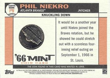 2015 Topps Heritage - '66 Mint Coin Cards Nickel #66M-PN Phil Niekro Back