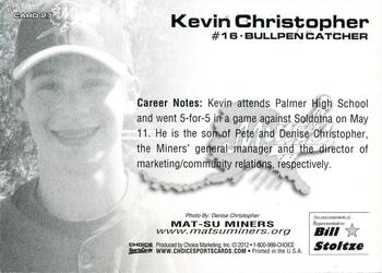 2012 Choice Mat-Su Miners #27 Kevin Christopher Back