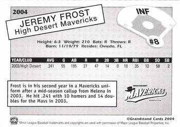 2004 Grandstand High Desert Mavericks #NNO Jeremy Frost Back