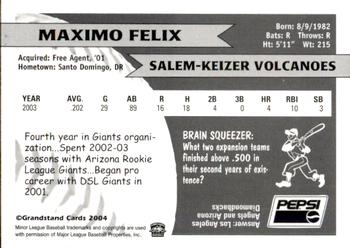 2004 Grandstand Salem-Keizer Volcanoes #9 Maximo Felix Back