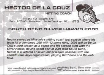 2003 Grandstand South Bend Silver Hawks #NNO Hector De La Cruz Back