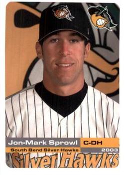 2003 Grandstand South Bend Silver Hawks #NNO Jon-Mark Sprowl Front
