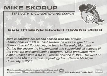 2003 Grandstand South Bend Silver Hawks #NNO Mike Skorup Back