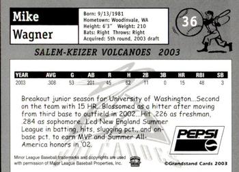 2003 Grandstand Salem-Keizer Volcanoes #NNO Mike Wagner Back