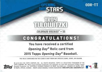 2015 Topps Opening Day - Relics #ODR-TT Troy Tulowitzki Back