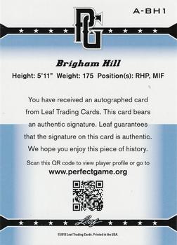 2013 Leaf Perfect Game - Autographs #A-BH1 Brigham Hill Back