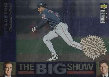 1997 Collector's Choice - The Big Show World Headquarters Edition #18 Kenny Lofton Front