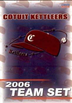 2006 Choice Cotuit Kettleers #NNO Logo & Checklist Front
