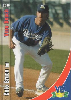 2006 Grandstand Vero Beach Dodgers #NNO Cole Bruce Front