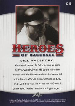 2015 Leaf Heroes of Baseball #5 Bill Mazeroski Back