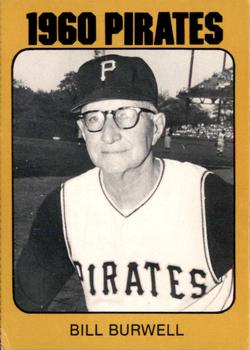1980 TCMA 1960 Pittsburgh Pirates #0007 Bill Burwell Front