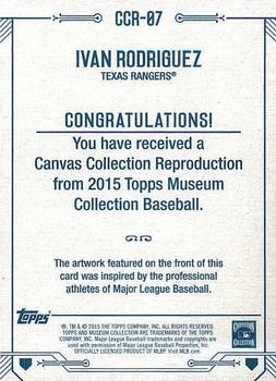 2015 Topps Museum Collection - Canvas Collection Reprints #CCR-07 Ivan Rodriguez Back