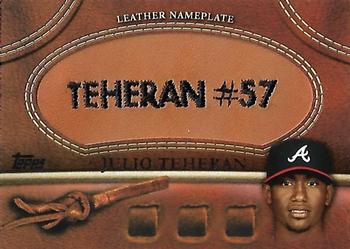 2011 Topps Update - Manufactured Glove Leather Nameplates #MGL-JT Julio Teheran Front