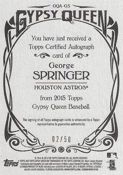 2015 Topps Gypsy Queen - Autographs Silver #GQA-GS George Springer Back