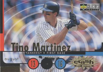 1998 Collector's Choice - You Crash the Game #CG26 Tino Martinez Front