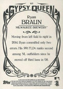 2015 Topps Gypsy Queen - Paper Frame White #169 Ryan Braun Back