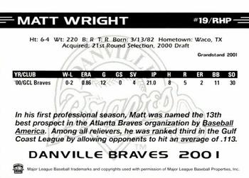 2001 Grandstand Danville Braves #NNO Matt Wright Back
