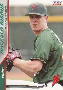 2003 Choice Buffalo Bisons #05 Aaron Myette Front