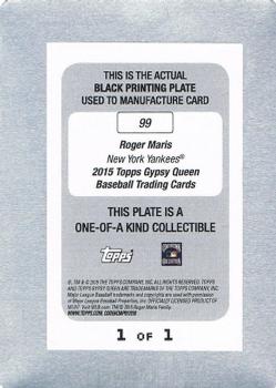 2015 Topps Gypsy Queen - Printing Plates Black #99 Roger Maris Back