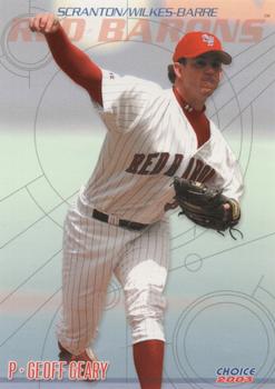 2003 Choice Scranton/Wilkes-Barre Red Barons #05 Geoff Geary Front