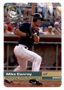 2003 Grandstand Mahoning Valley Scrappers #NNO Mike Conroy Front